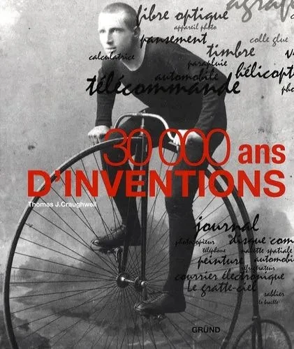 30000 ans d'inventions